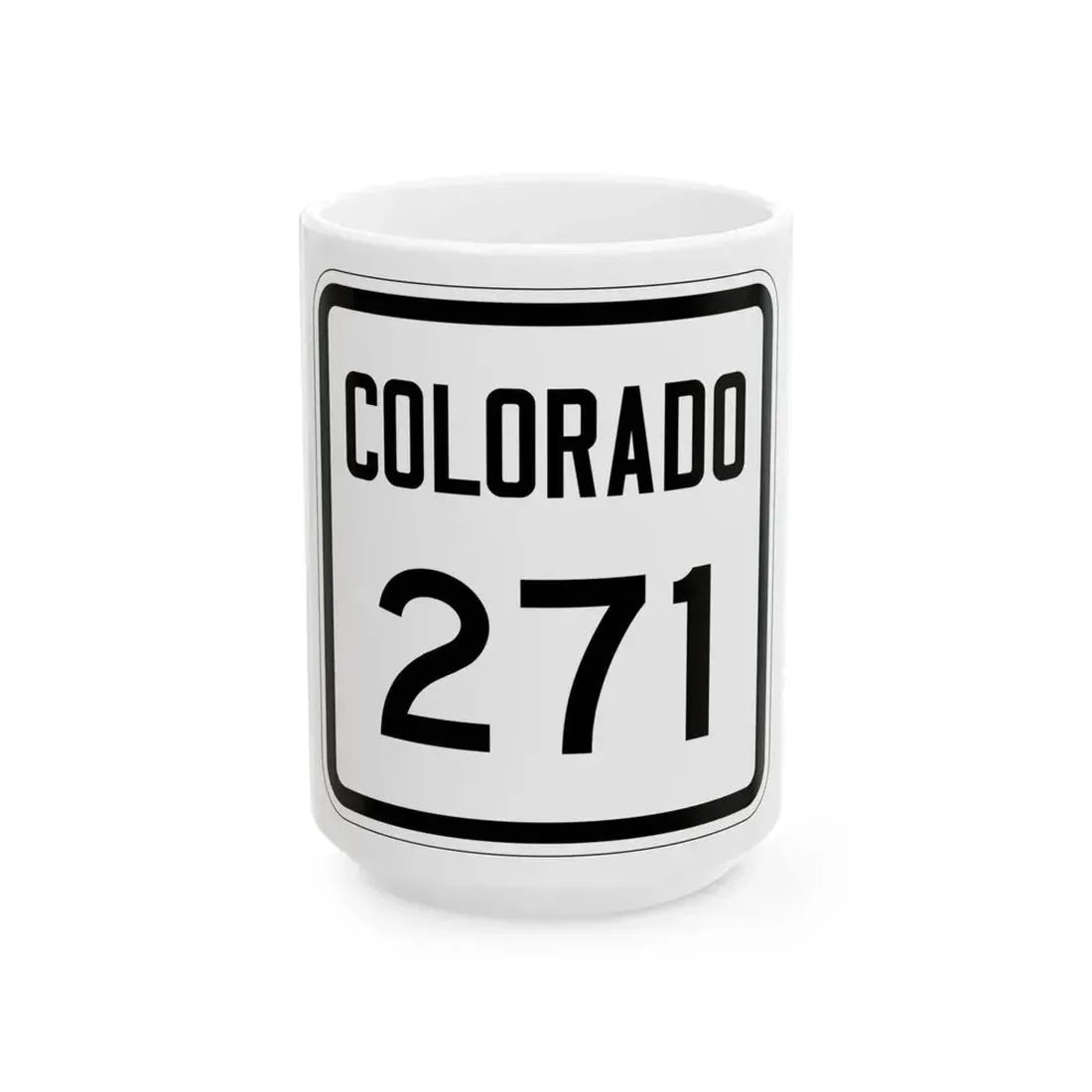 Colorado 271 1946 (Colorado) (Road Sign) White Coffee Mug 15oz - Go Mug Yourself