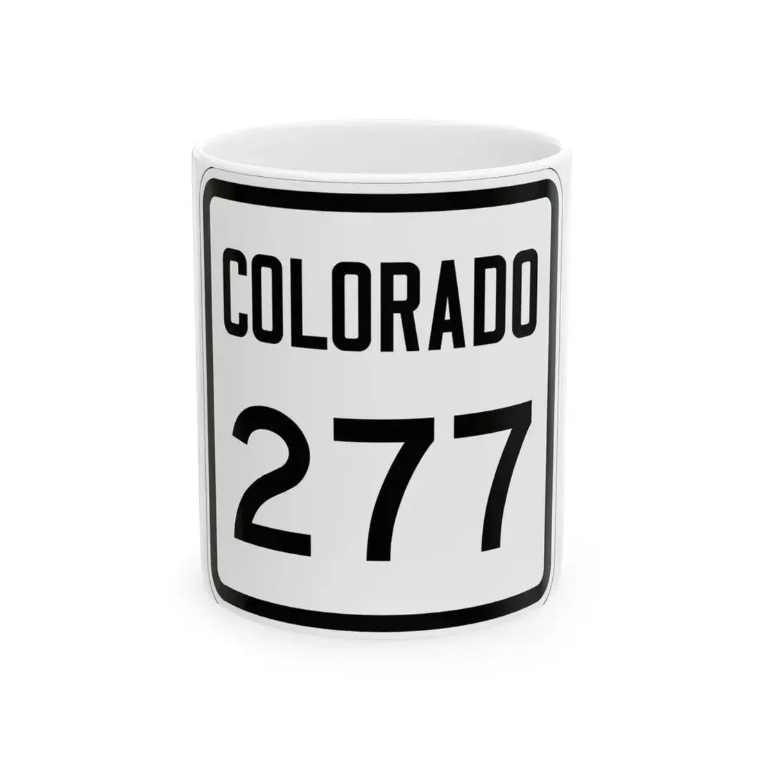 Colorado 277 1946 (Colorado) (Road Sign) White Coffee Mug 11oz - Go Mug Yourself