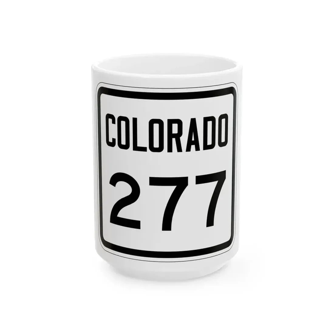 Colorado 277 1946 (Colorado) (Road Sign) White Coffee Mug 15oz - Go Mug Yourself