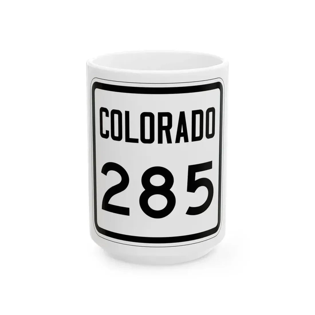 Colorado 285 1946 (Colorado) (Road Sign) White Coffee Mug 15oz - Go Mug Yourself