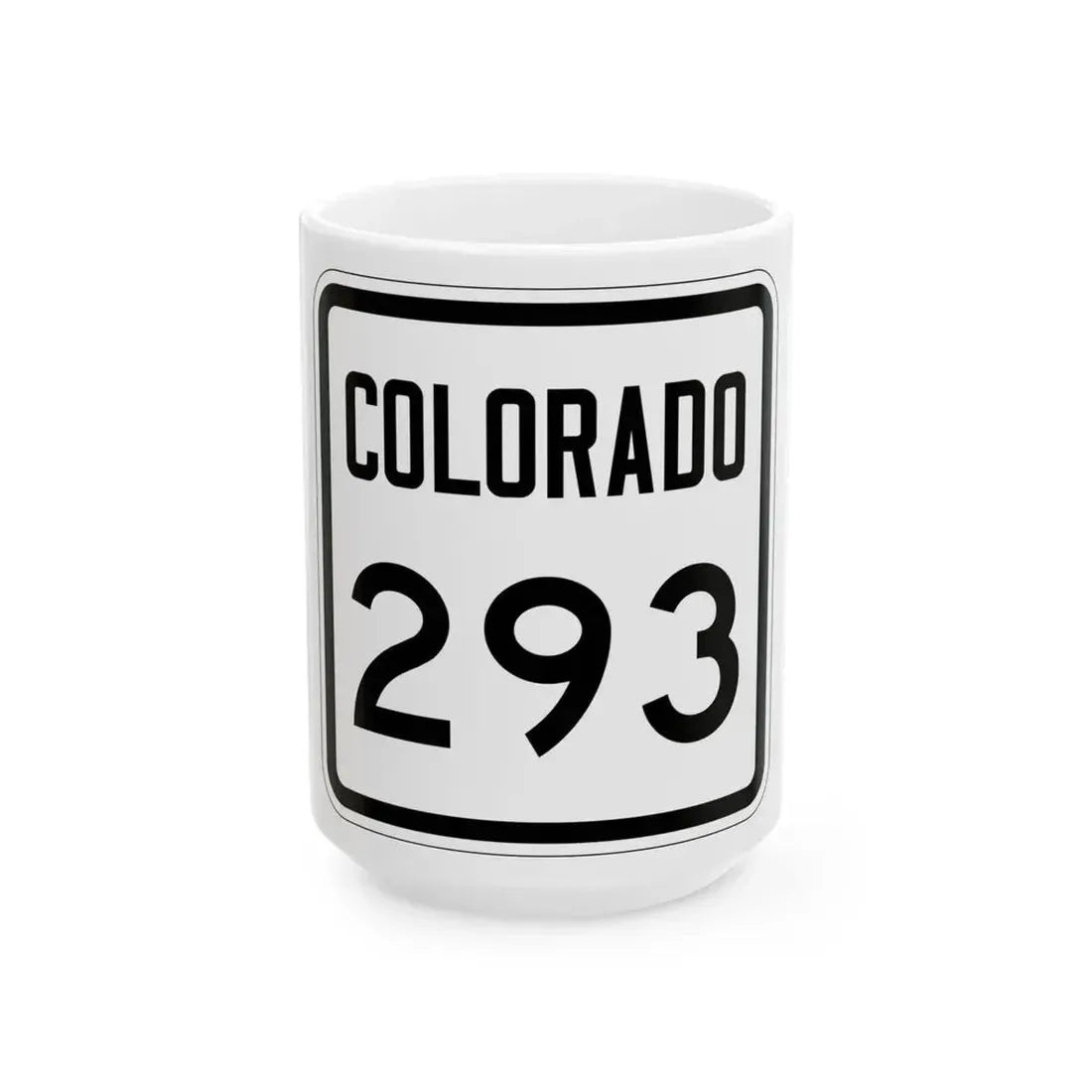 Colorado 293 1946 (Colorado) (Road Sign) White Coffee Mug 15oz - Go Mug Yourself