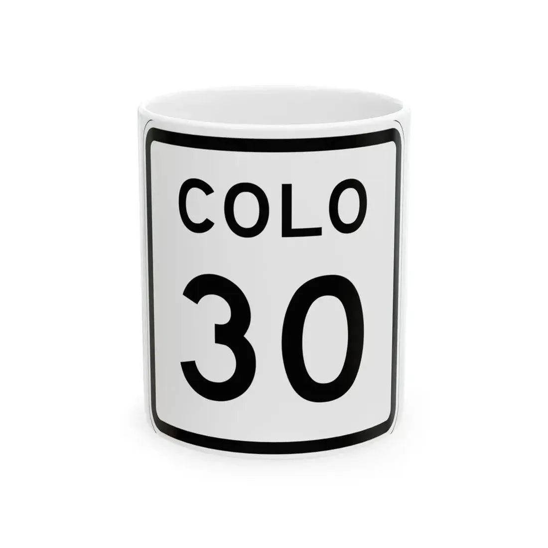 Colorado 30 1952 (Colorado) (Road Sign) White Coffee Mug 11oz - Go Mug Yourself