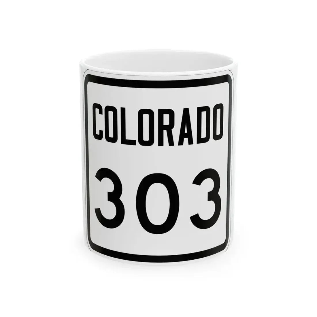 Colorado 303 1946 (Colorado) (Road Sign) White Coffee Mug 11oz - Go Mug Yourself