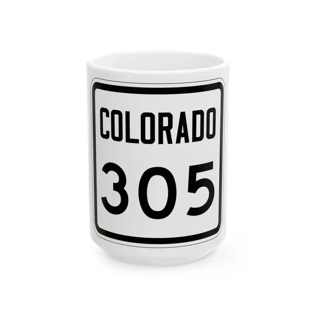 Colorado 305 1946 (Colorado) (Road Sign) White Coffee Mug 15oz - Go Mug Yourself