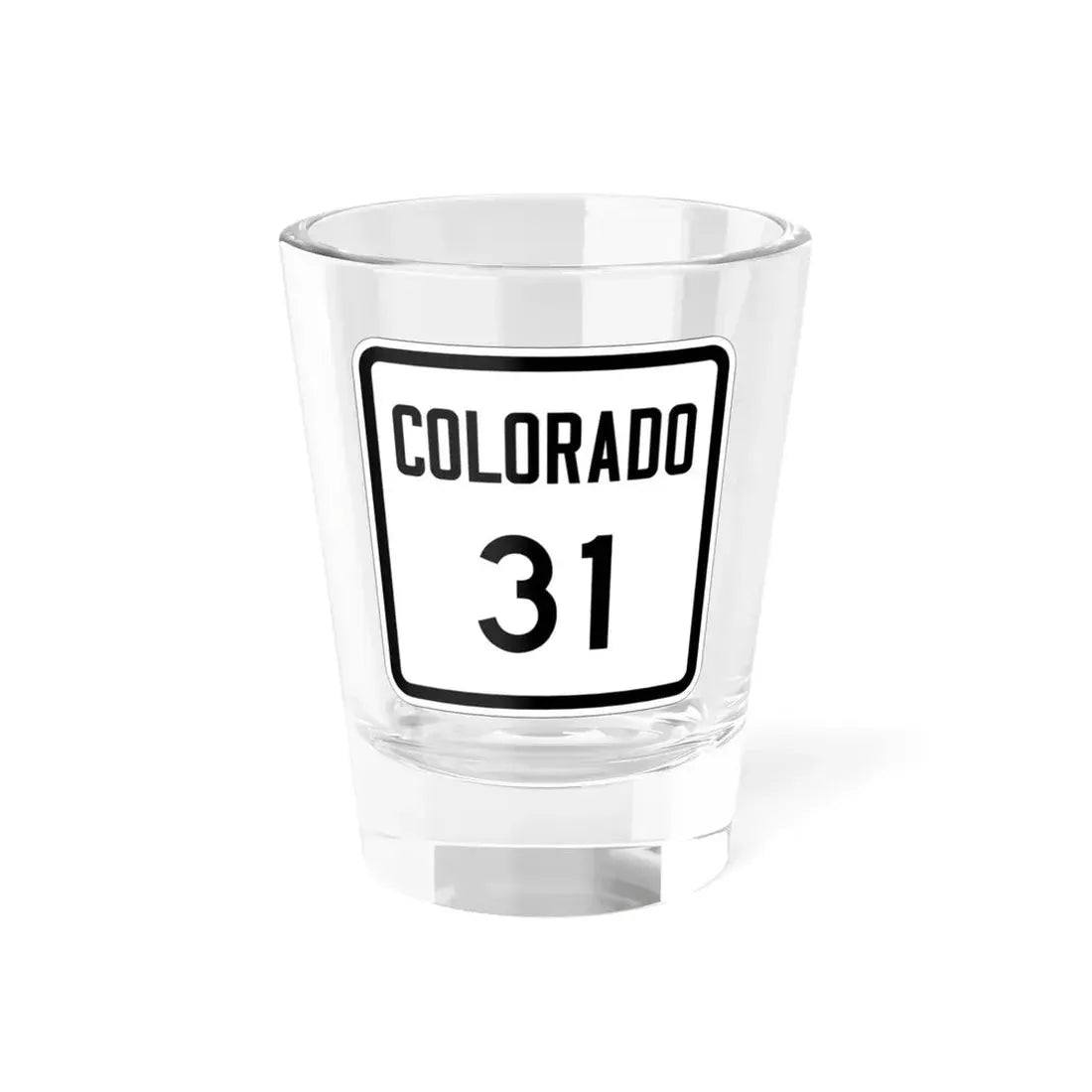 Colorado 31 1946 (Colorado) (Road Sign) Shot Glass 1.5oz 1.5oz - Go Mug Yourself