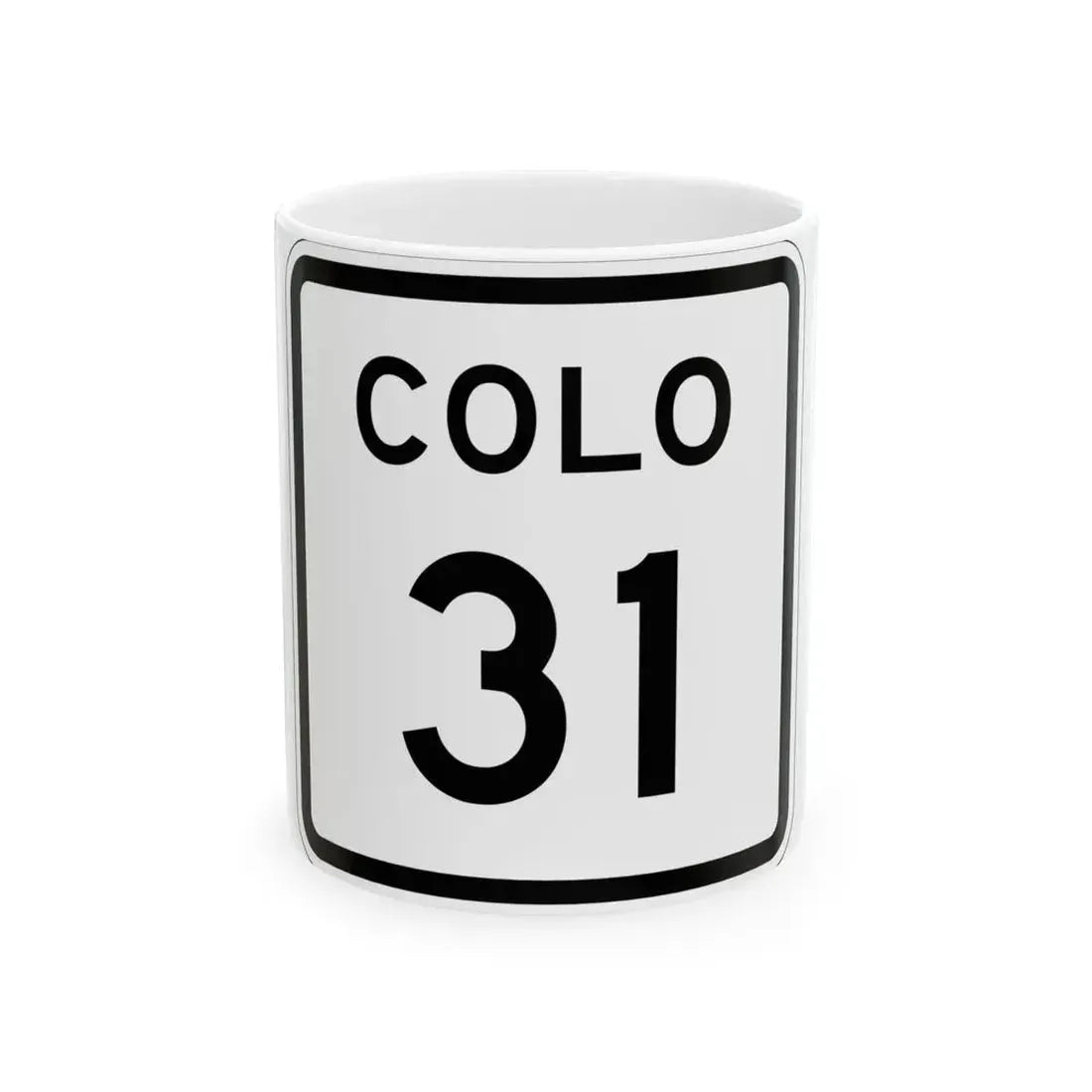 Colorado 31 1952 (Colorado) (Road Sign) White Coffee Mug 11oz - Go Mug Yourself
