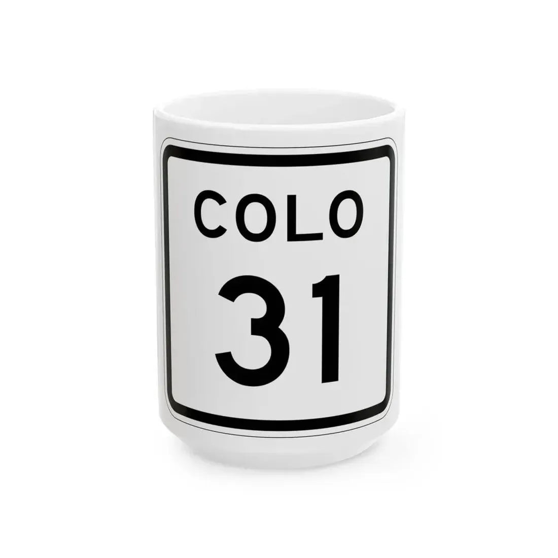 Colorado 31 1952 (Colorado) (Road Sign) White Coffee Mug 15oz - Go Mug Yourself