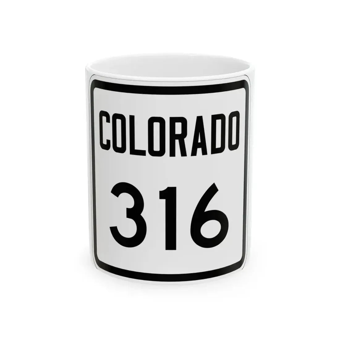 Colorado 316 1946 (Colorado) (Road Sign) White Coffee Mug 11oz - Go Mug Yourself