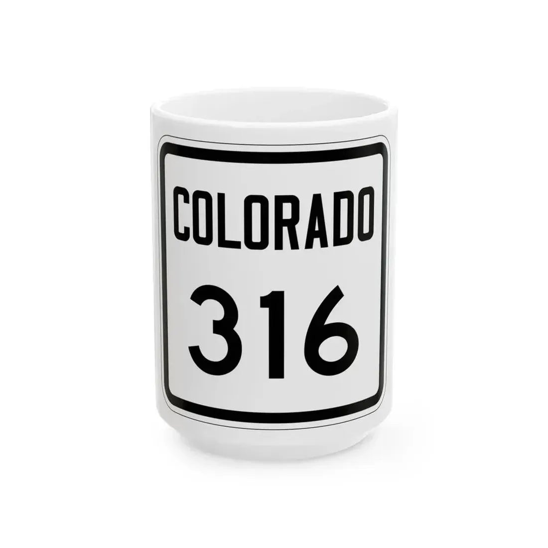 Colorado 316 1946 (Colorado) (Road Sign) White Coffee Mug 15oz - Go Mug Yourself