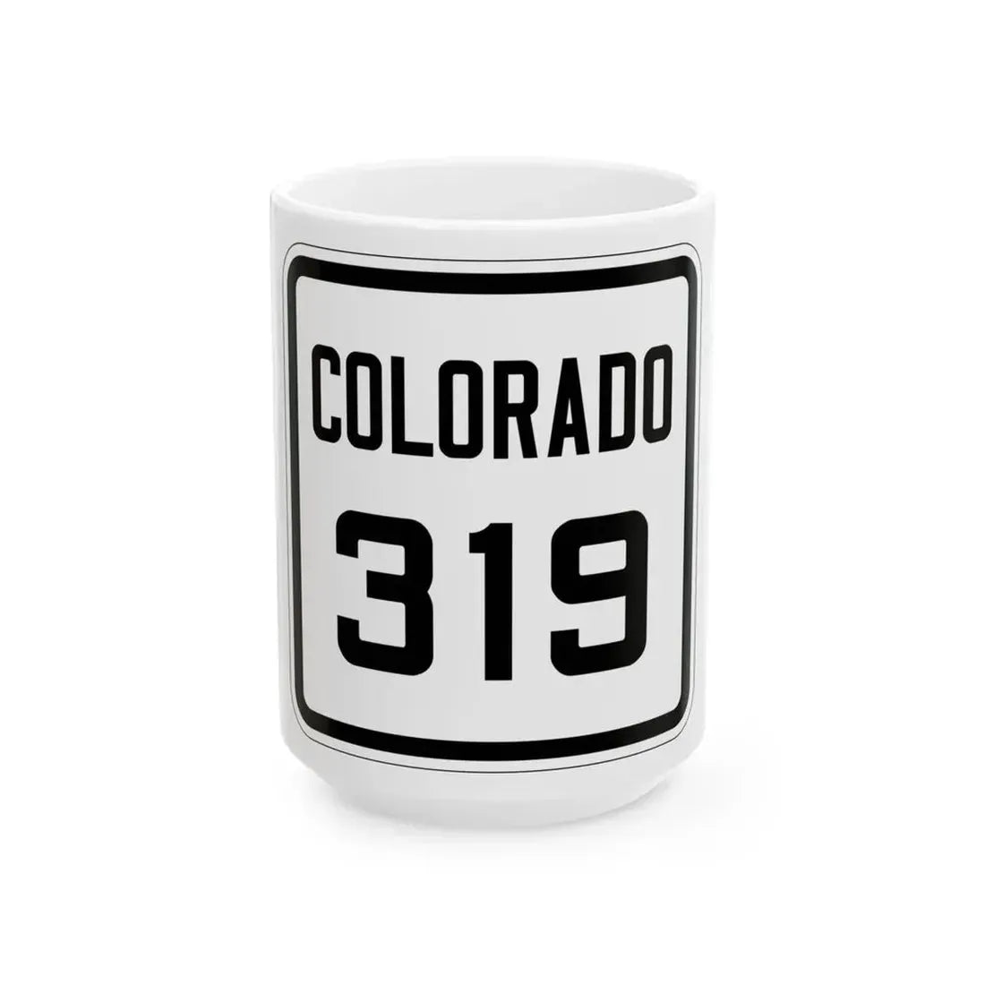 Colorado 319 1926 (Colorado) (Road Sign) White Coffee Mug 15oz - Go Mug Yourself