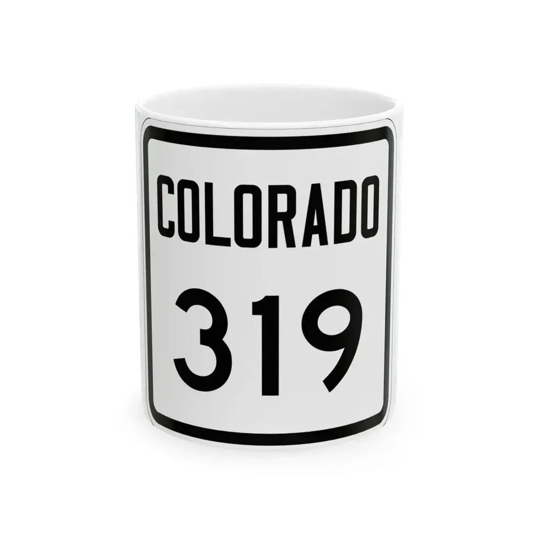 Colorado 319 1946 (Colorado) (Road Sign) White Coffee Mug 11oz - Go Mug Yourself