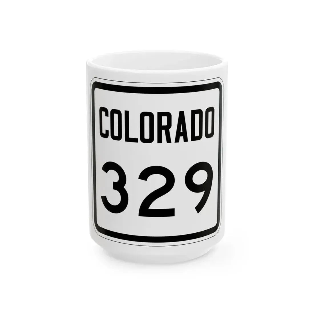 Colorado 329 1946 (Colorado) (Road Sign) White Coffee Mug 15oz - Go Mug Yourself
