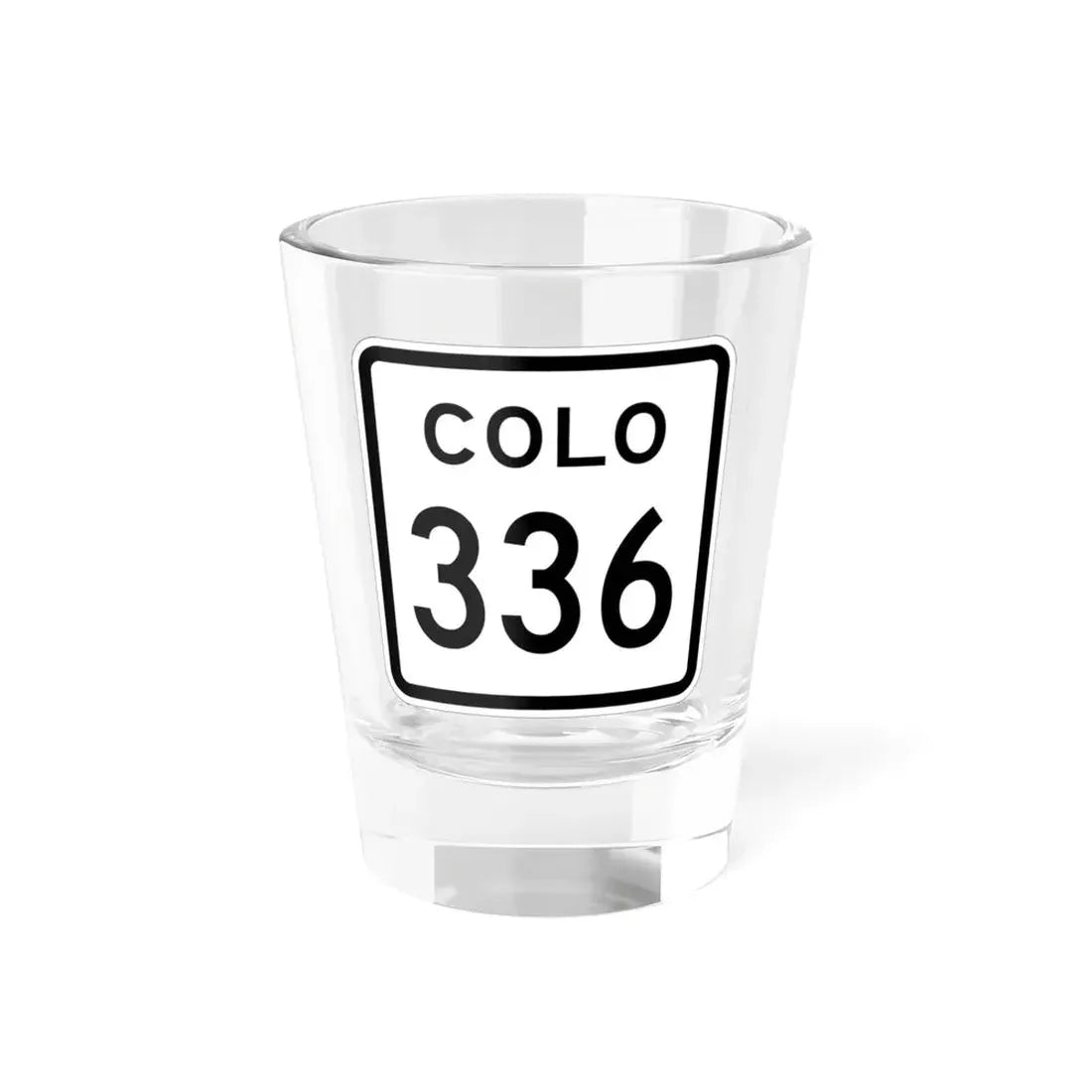 Colorado 336 1952 (Colorado) (Road Sign) Shot Glass 1.5oz 1.5oz - Go Mug Yourself