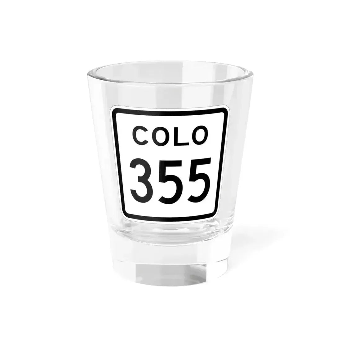 Colorado 355 1952 (Colorado) (Road Sign) Shot Glass 1.5oz 1.5oz - Go Mug Yourself