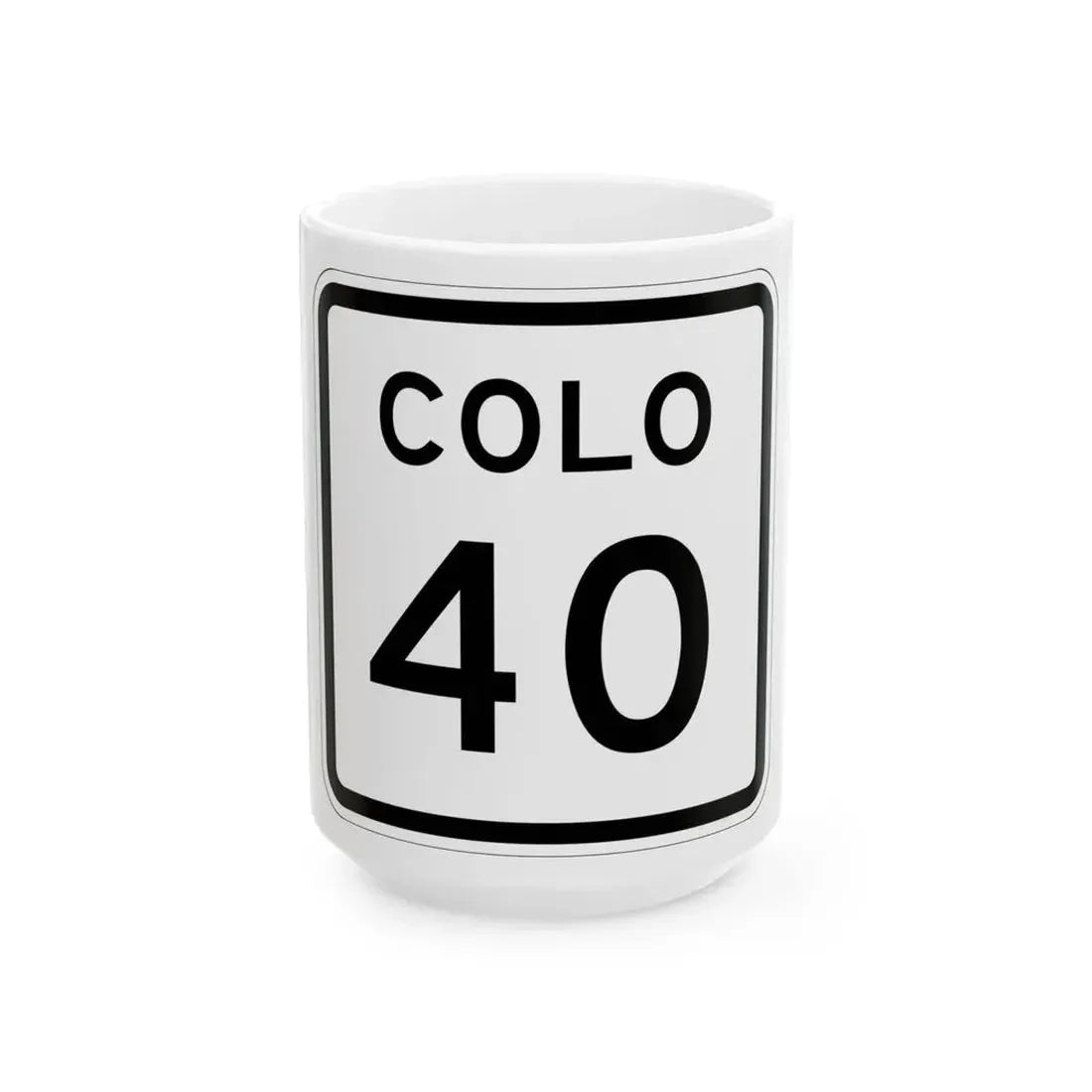 Colorado 40 1952 (Colorado) (Road Sign) White Coffee Mug 15oz - Go Mug Yourself