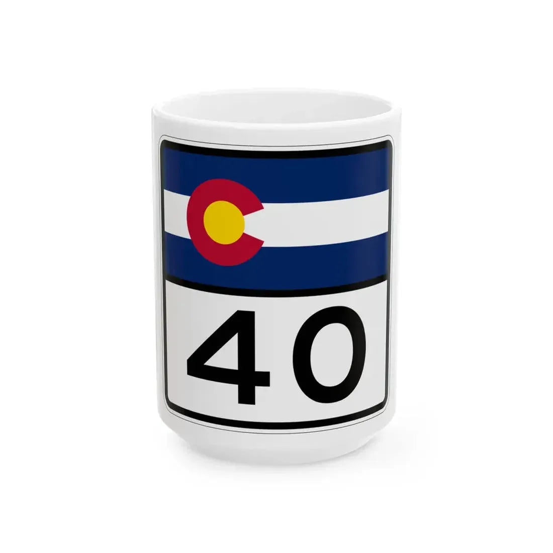 Colorado 40 (Colorado) (Road Sign) White Coffee Mug 15oz - Go Mug Yourself