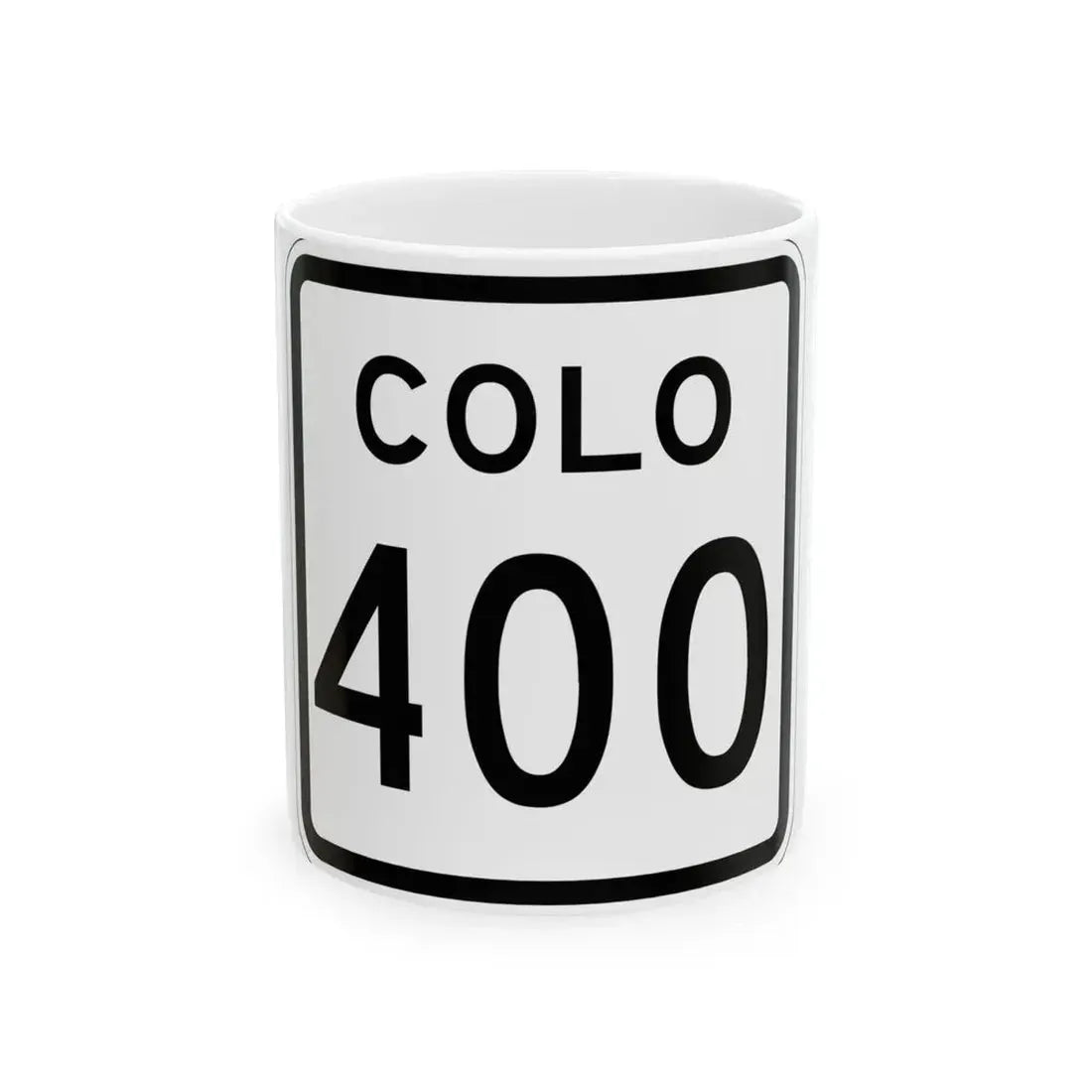 Colorado 400 1952 (Colorado) (Road Sign) White Coffee Mug 11oz - Go Mug Yourself