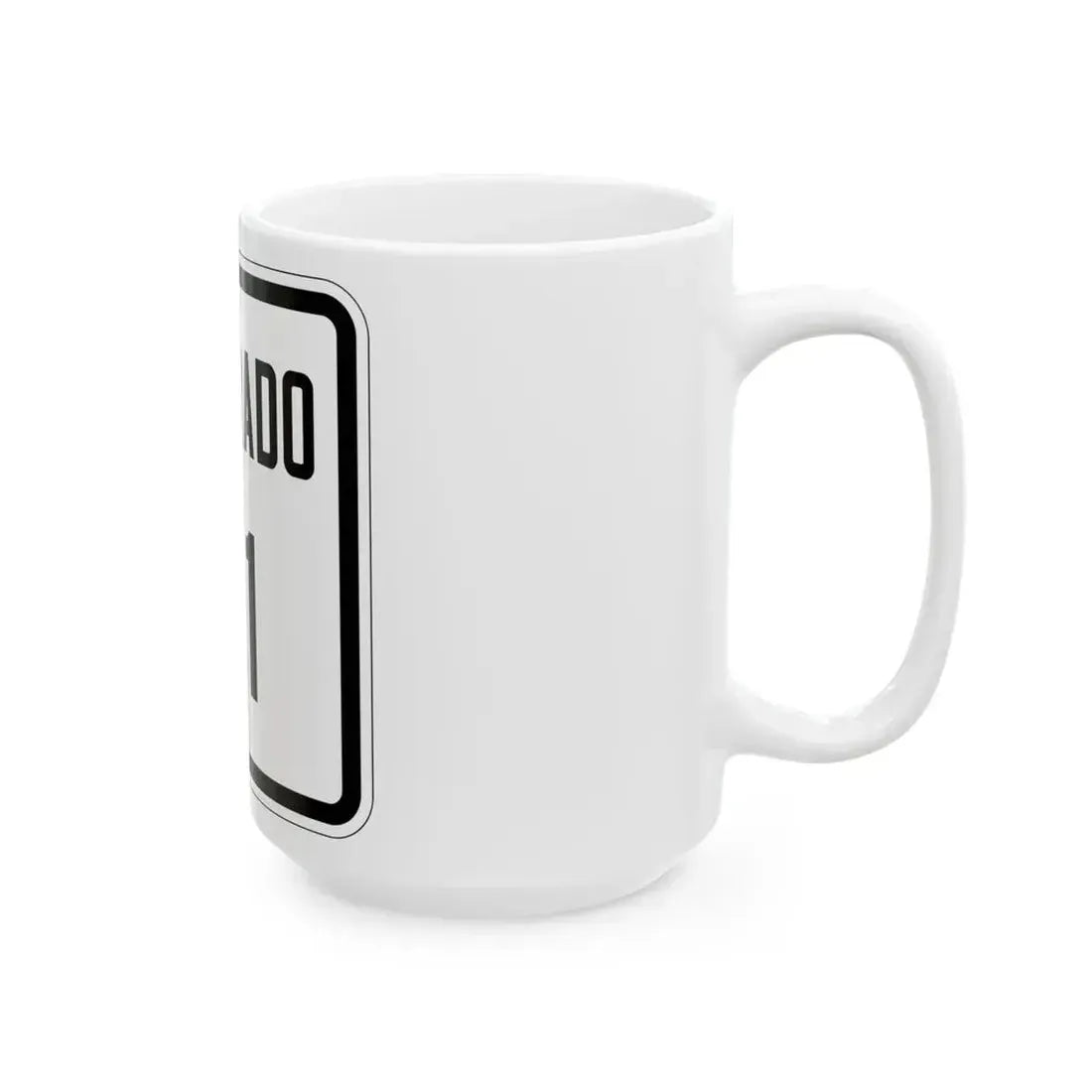 Colorado 41 1946 (Colorado) (Road Sign) White Coffee Mug - Go Mug Yourself