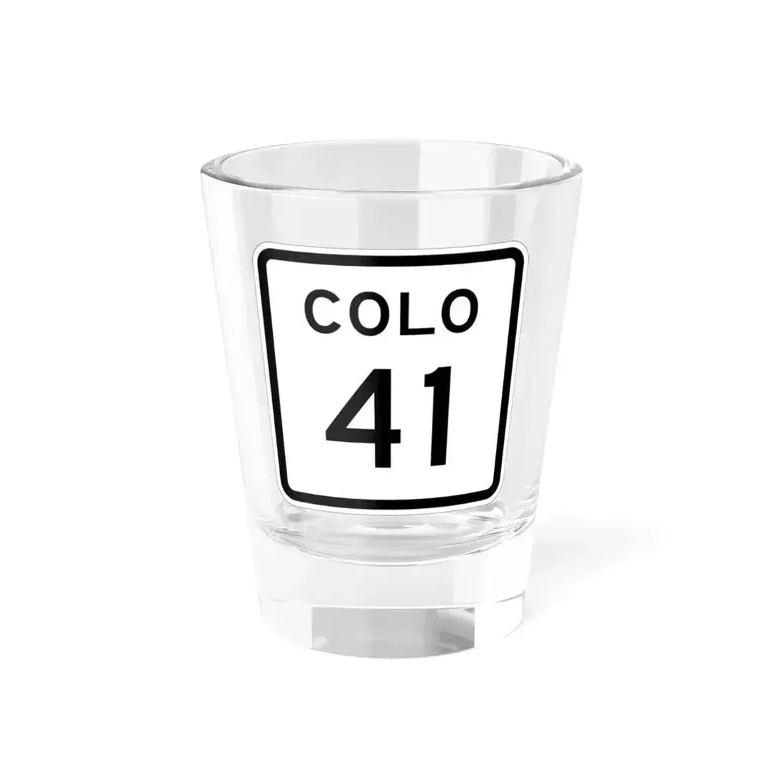 Colorado 41 1952 (Colorado) (Road Sign) Shot Glass 1.5oz 1.5oz - Go Mug Yourself