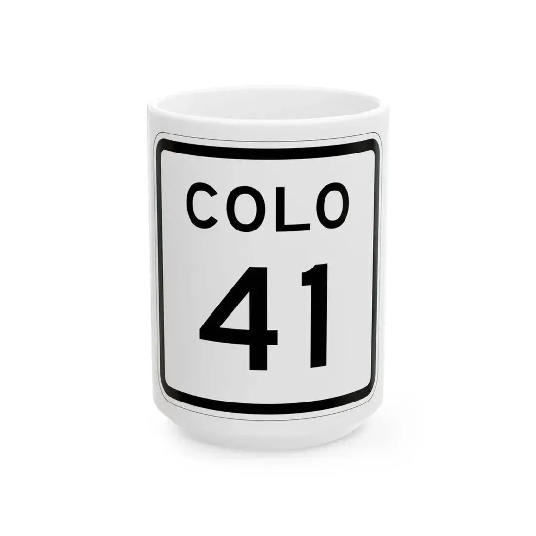 Colorado 41 1952 (Colorado) (Road Sign) White Coffee Mug 15oz - Go Mug Yourself