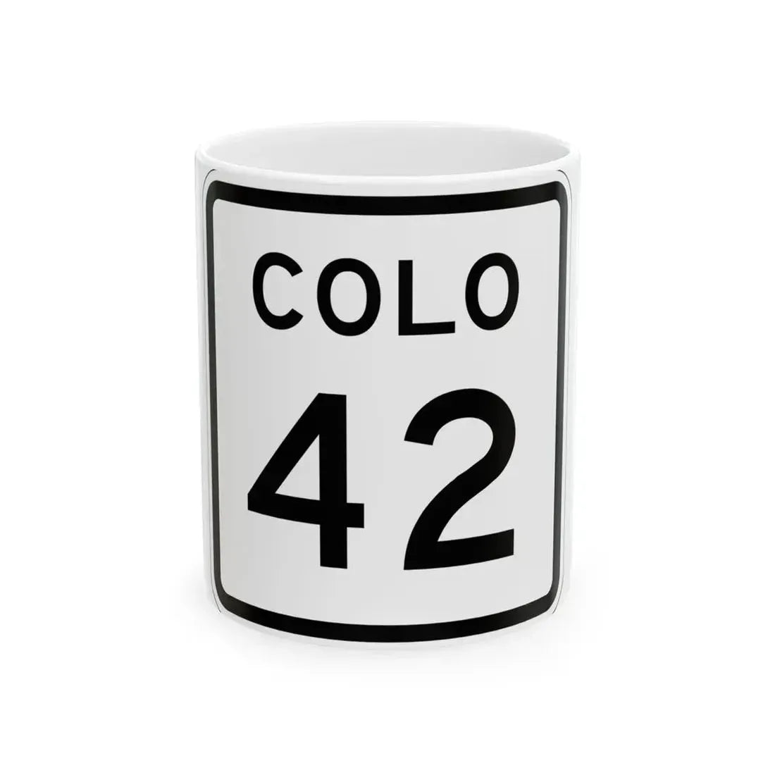 Colorado 42 1952 (Colorado) (Road Sign) White Coffee Mug 11oz - Go Mug Yourself