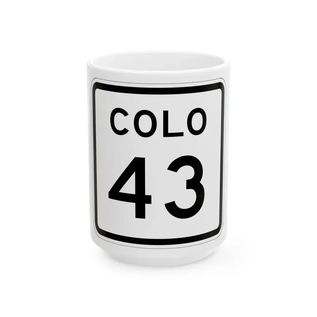 Colorado 43 1952 (Colorado) (Road Sign) White Coffee Mug 15oz - Go Mug Yourself