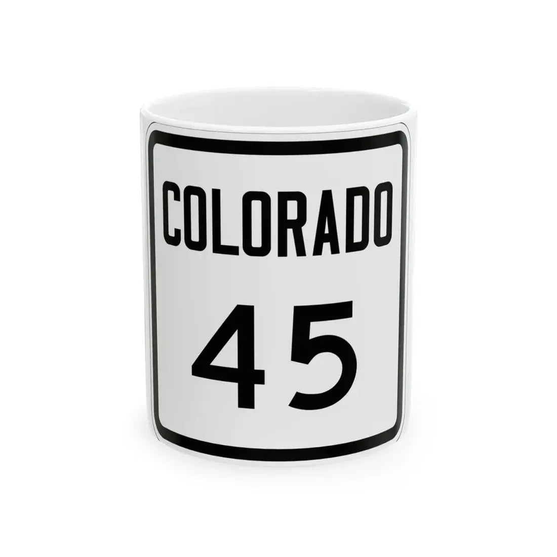 Colorado 45 1946 (Colorado) (Road Sign) White Coffee Mug 11oz - Go Mug Yourself