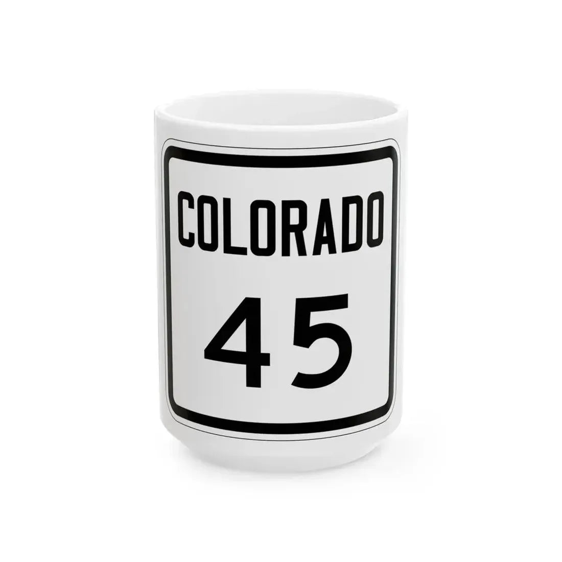 Colorado 45 1946 (Colorado) (Road Sign) White Coffee Mug 15oz - Go Mug Yourself