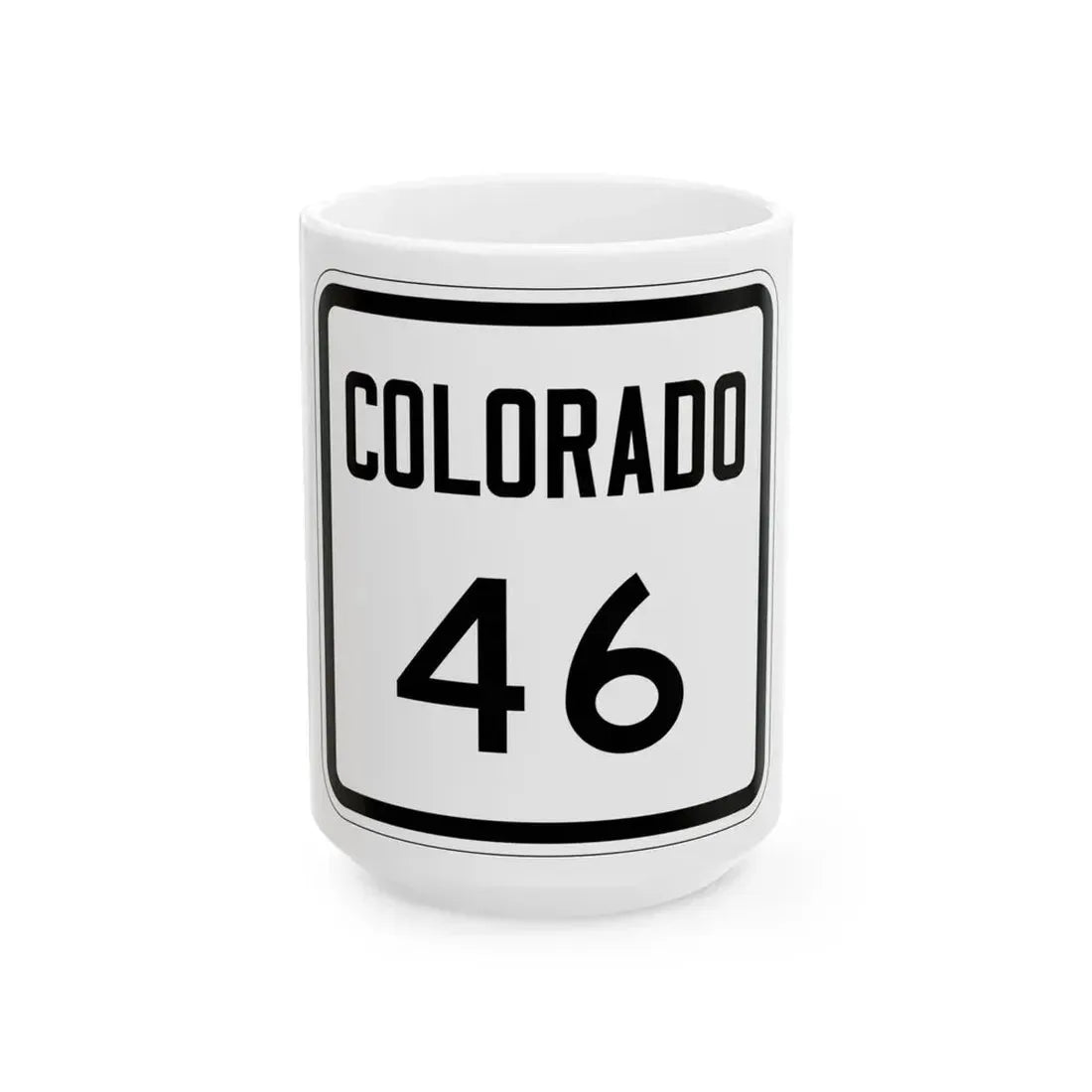 Colorado 46 1946 (Colorado) (Road Sign) White Coffee Mug 15oz - Go Mug Yourself