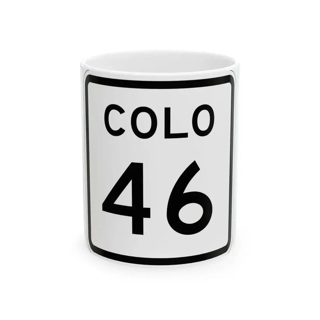 Colorado 46 1952 (Colorado) (Road Sign) White Coffee Mug 11oz - Go Mug Yourself