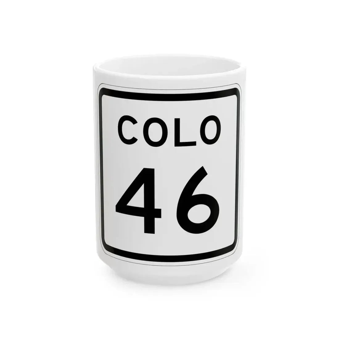 Colorado 46 1952 (Colorado) (Road Sign) White Coffee Mug 15oz - Go Mug Yourself