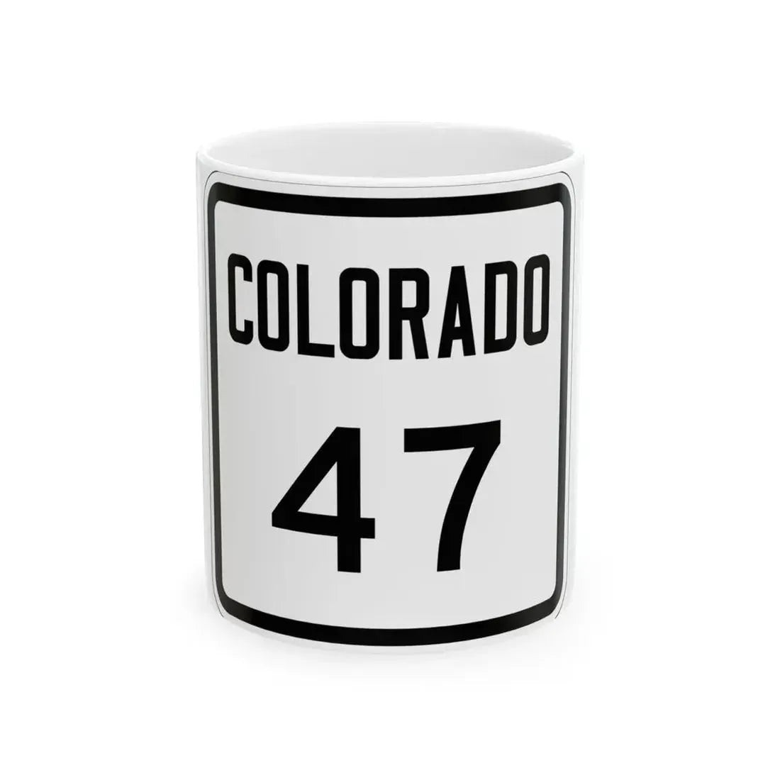 Colorado 47 1946 (Colorado) (Road Sign) White Coffee Mug 11oz - Go Mug Yourself