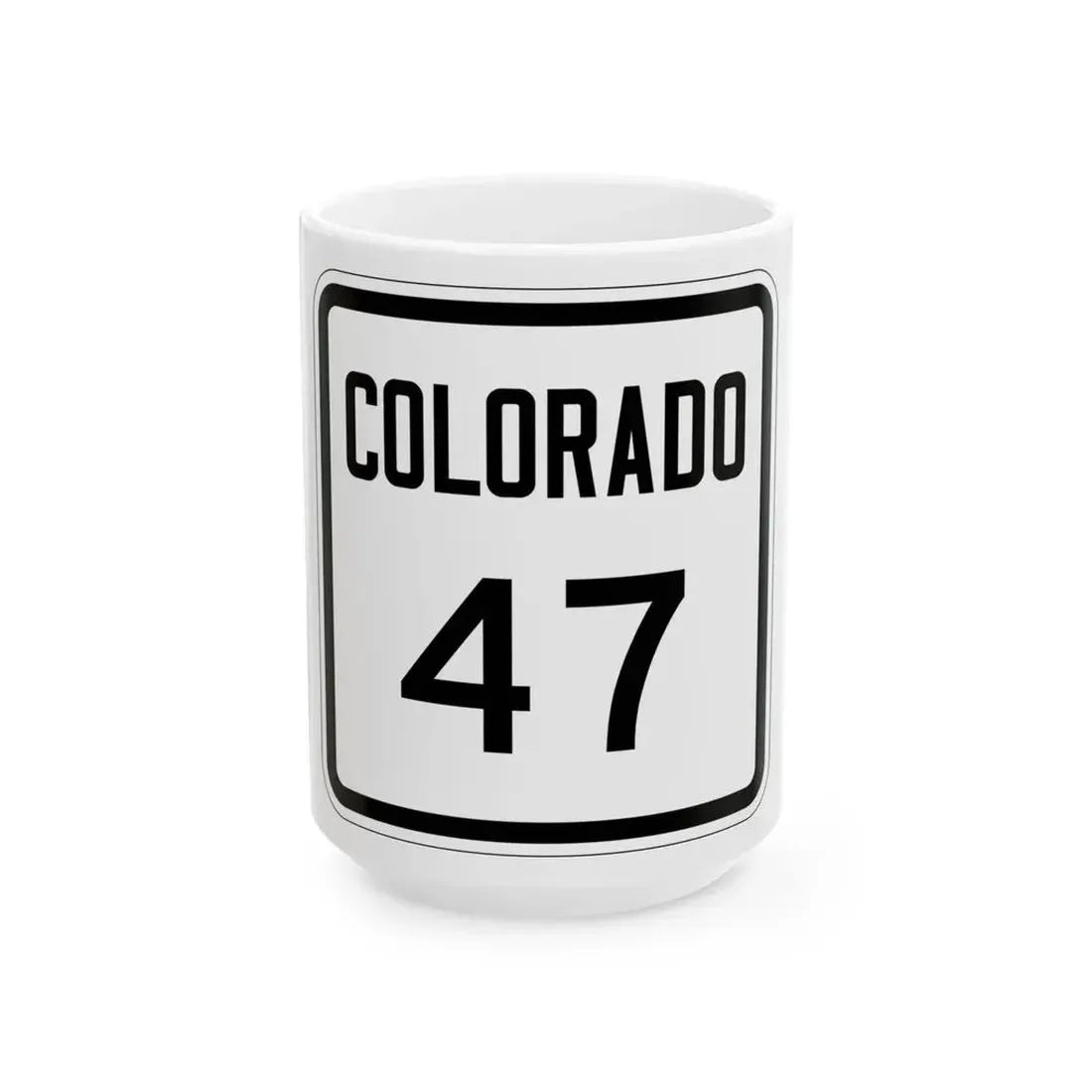 Colorado 47 1946 (Colorado) (Road Sign) White Coffee Mug 15oz - Go Mug Yourself