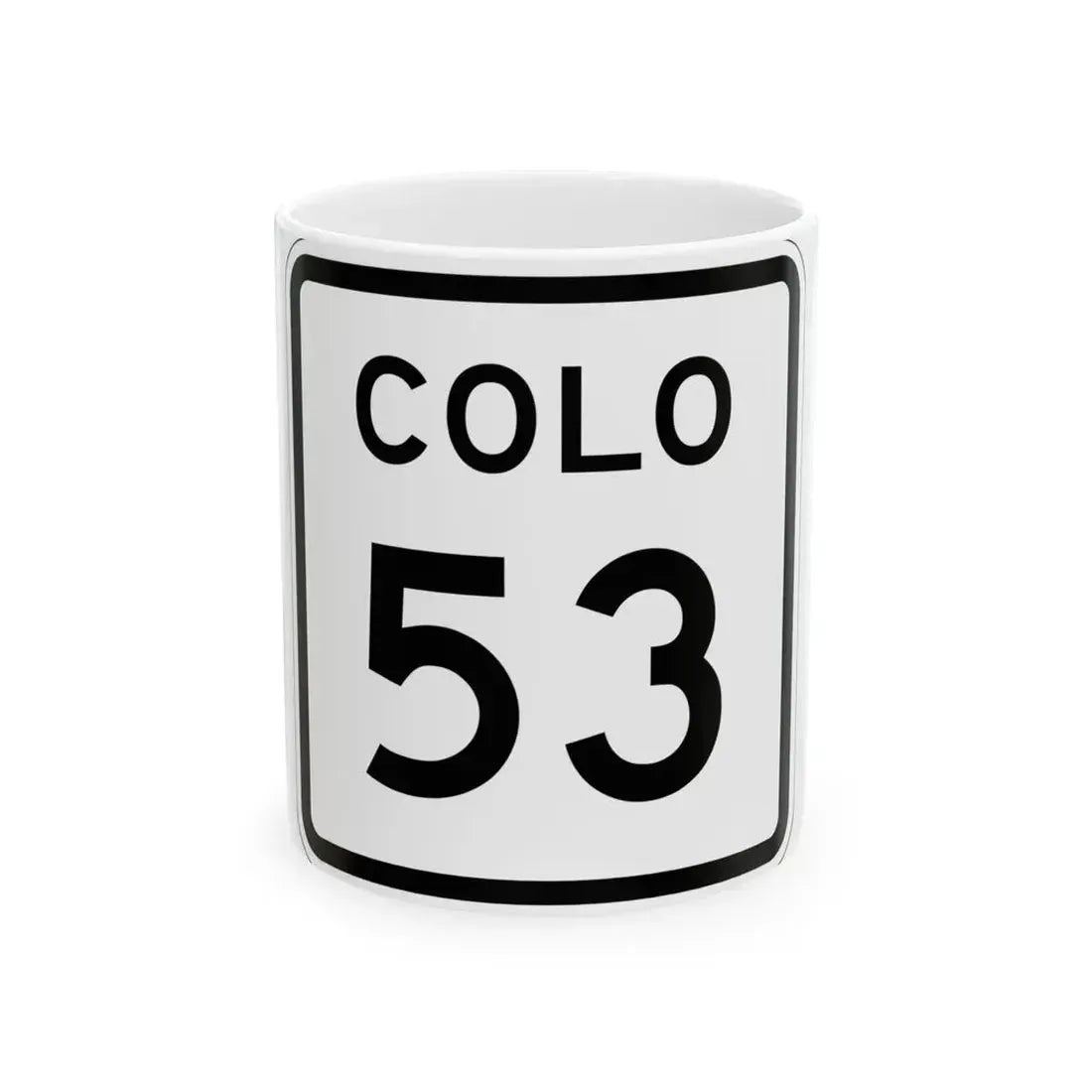 Colorado 53 1952 (Colorado) (Road Sign) White Coffee Mug 11oz - Go Mug Yourself