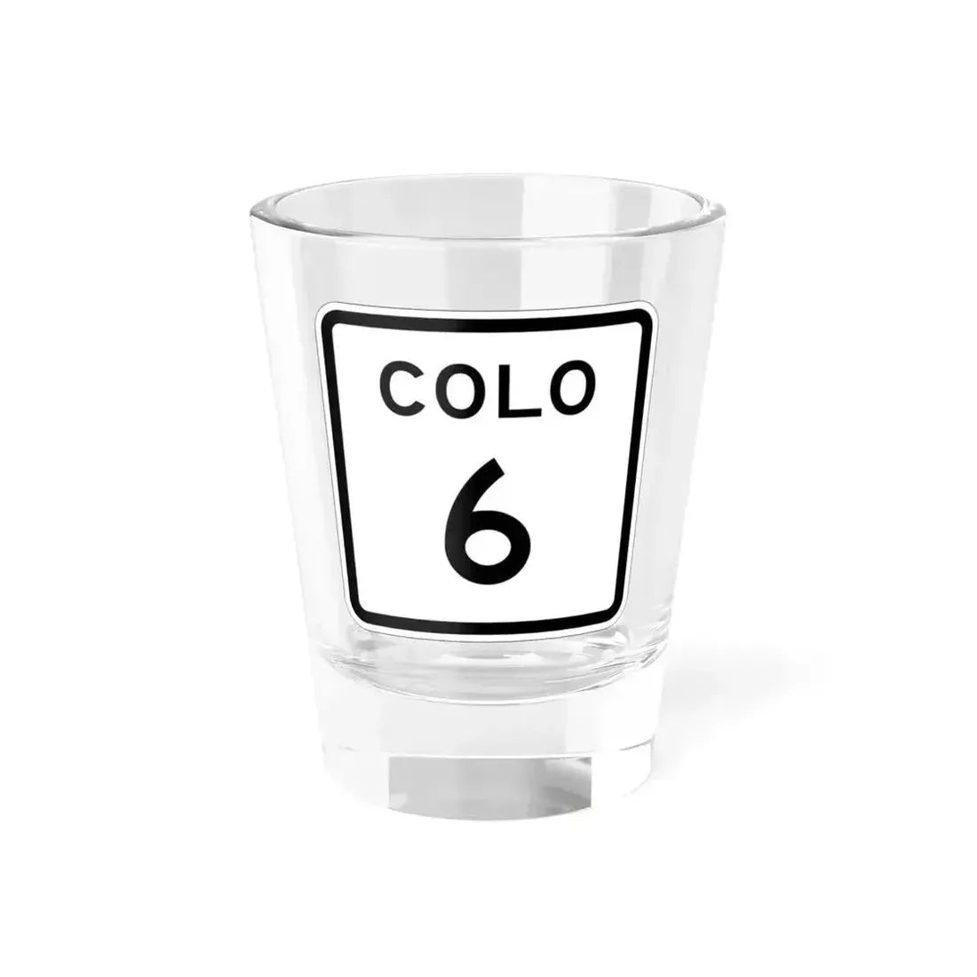 Colorado 6 1952 (Colorado) (Road Sign) Shot Glass 1.5oz 1.5oz - Go Mug Yourself