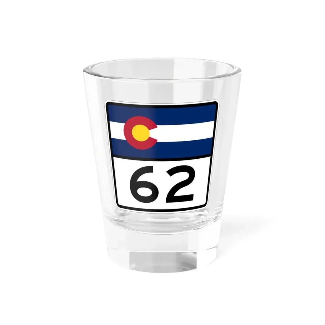 Colorado 62 (Colorado) (Road Sign) Shot Glass 1.5oz 1.5oz - Go Mug Yourself