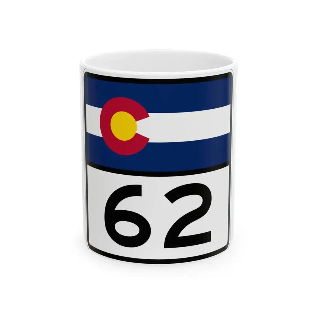 Colorado 62 (Colorado) (Road Sign) White Coffee Mug 11oz - Go Mug Yourself