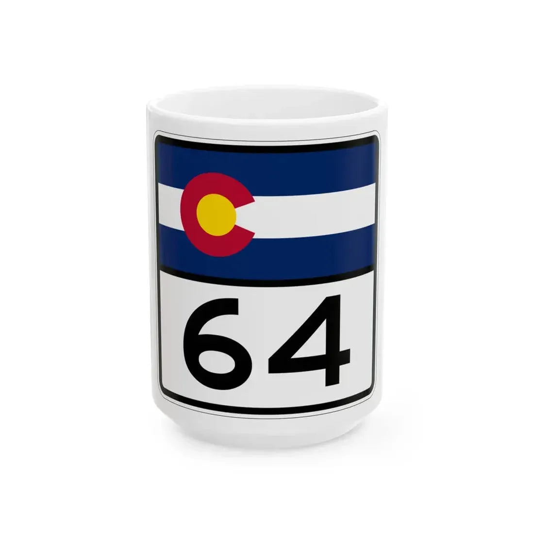 Colorado 64 (Colorado) (Road Sign) White Coffee Mug 15oz - Go Mug Yourself