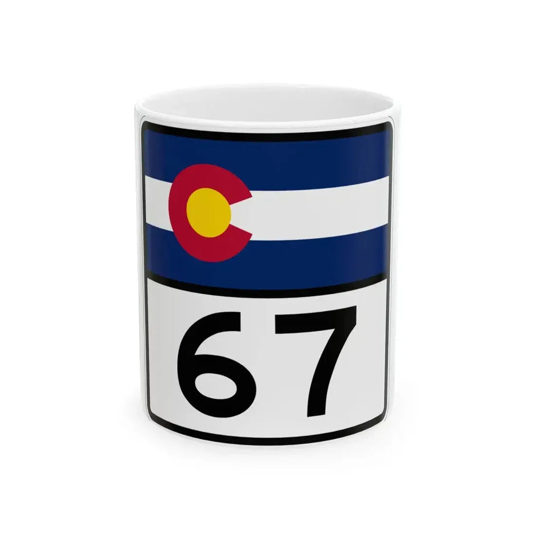 Colorado 67 (Colorado) (Road Sign) White Coffee Mug 11oz - Go Mug Yourself