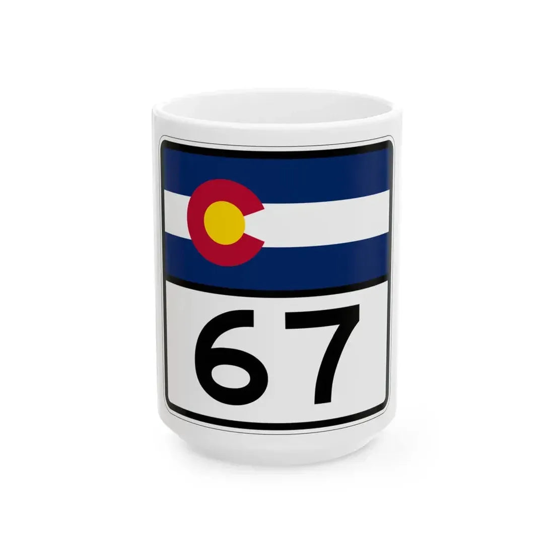 Colorado 67 (Colorado) (Road Sign) White Coffee Mug 15oz - Go Mug Yourself