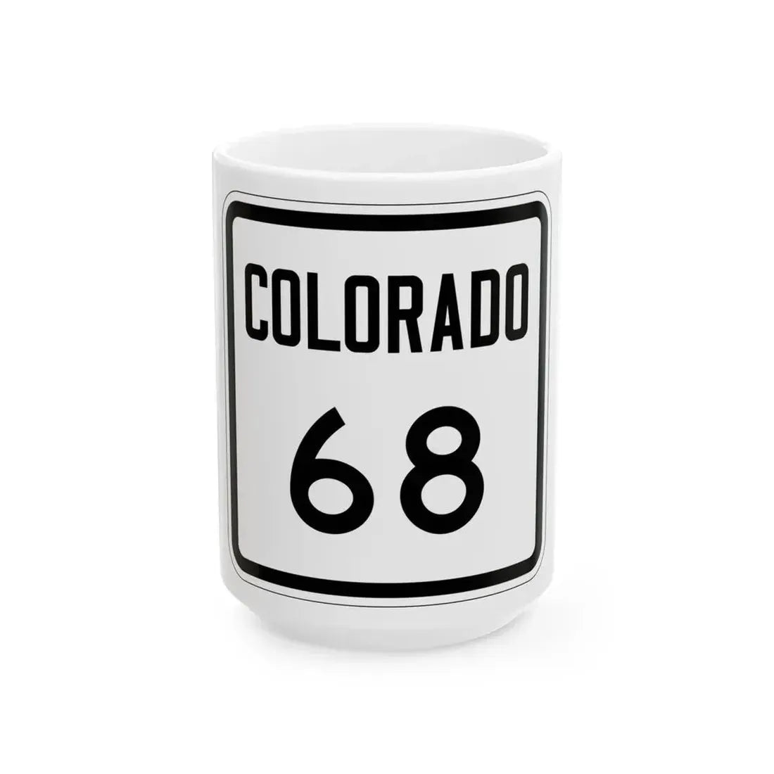 Colorado 68 1946 (Colorado) (Road Sign) White Coffee Mug 15oz - Go Mug Yourself