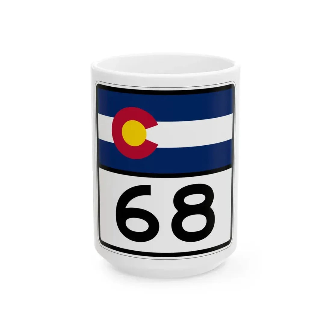 Colorado 68 (Colorado) (Road Sign) White Coffee Mug 15oz - Go Mug Yourself