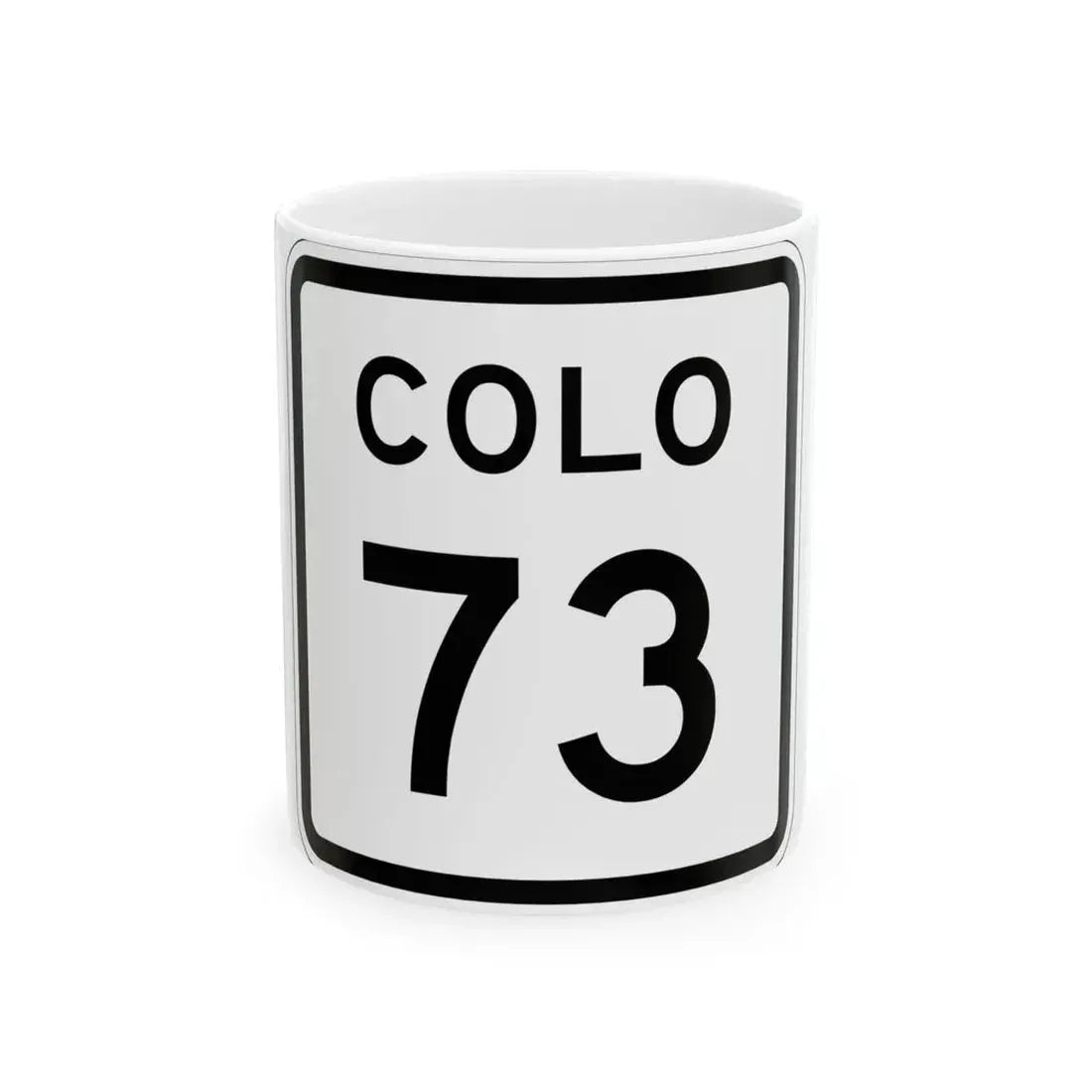 Colorado 73 1952 (Colorado) (Road Sign) White Coffee Mug 11oz - Go Mug Yourself