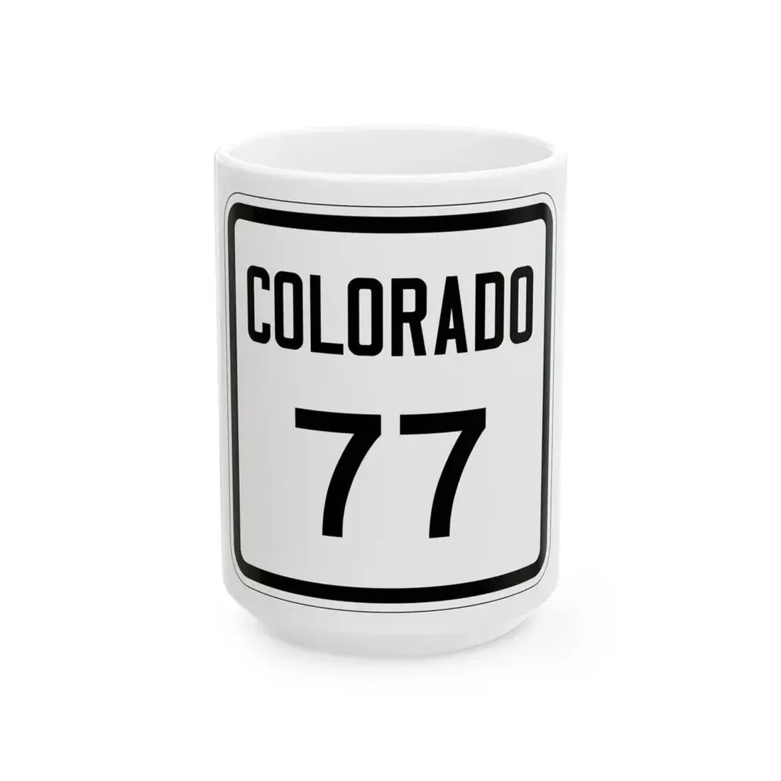 Colorado 77 1946 (Colorado) (Road Sign) White Coffee Mug 15oz - Go Mug Yourself