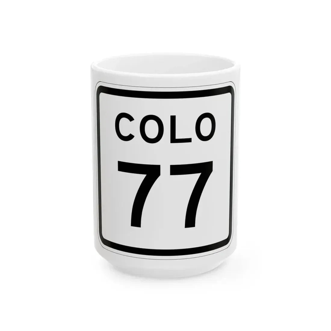 Colorado 77 1952 (Colorado) (Road Sign) White Coffee Mug 15oz - Go Mug Yourself