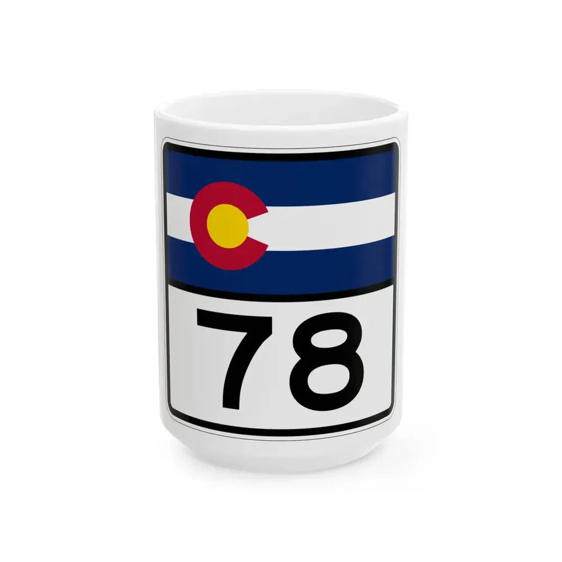 Colorado 78 (Colorado) (Road Sign) White Coffee Mug 15oz - Go Mug Yourself