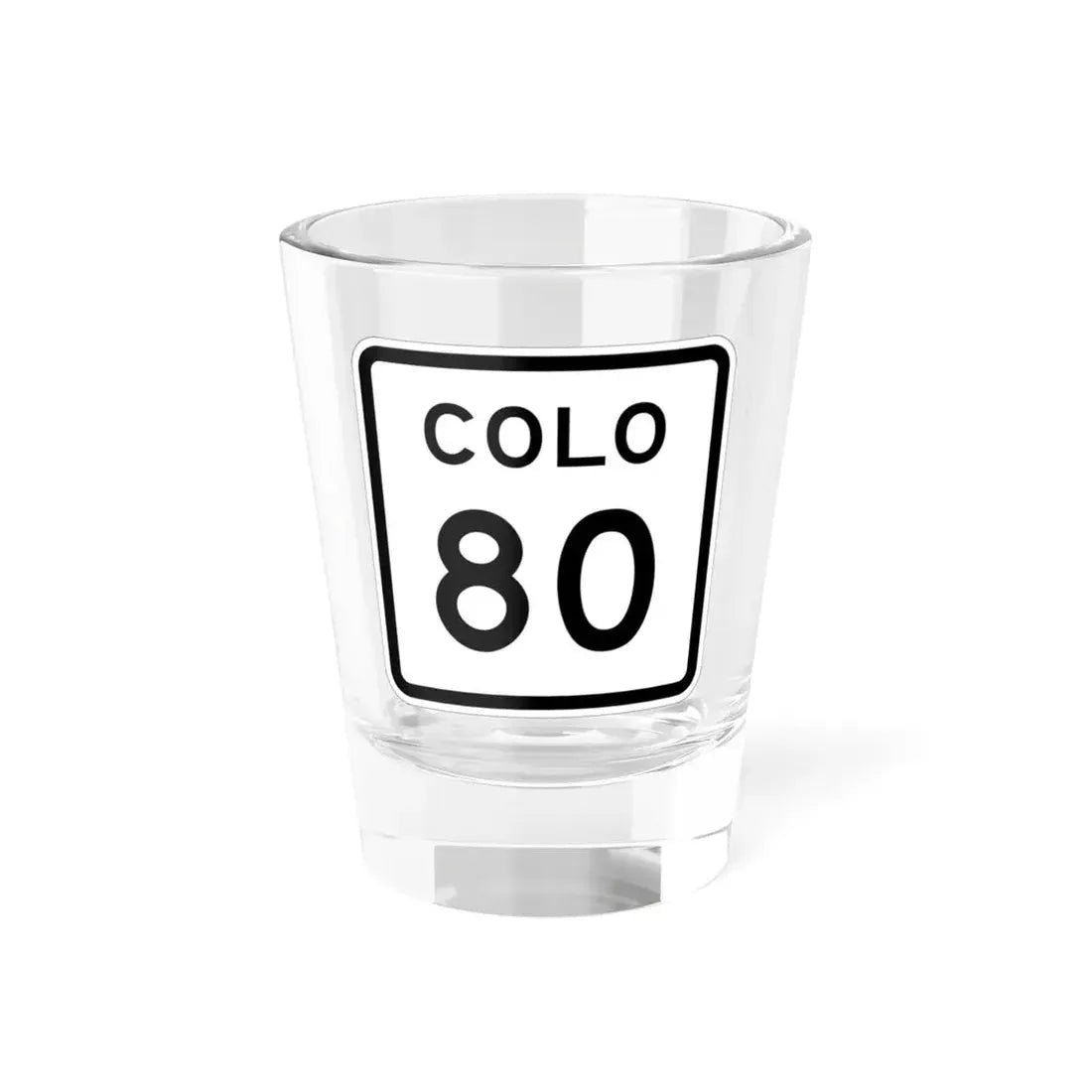 Colorado 80 1952 (Colorado) (Road Sign) Shot Glass 1.5oz 1.5oz - Go Mug Yourself