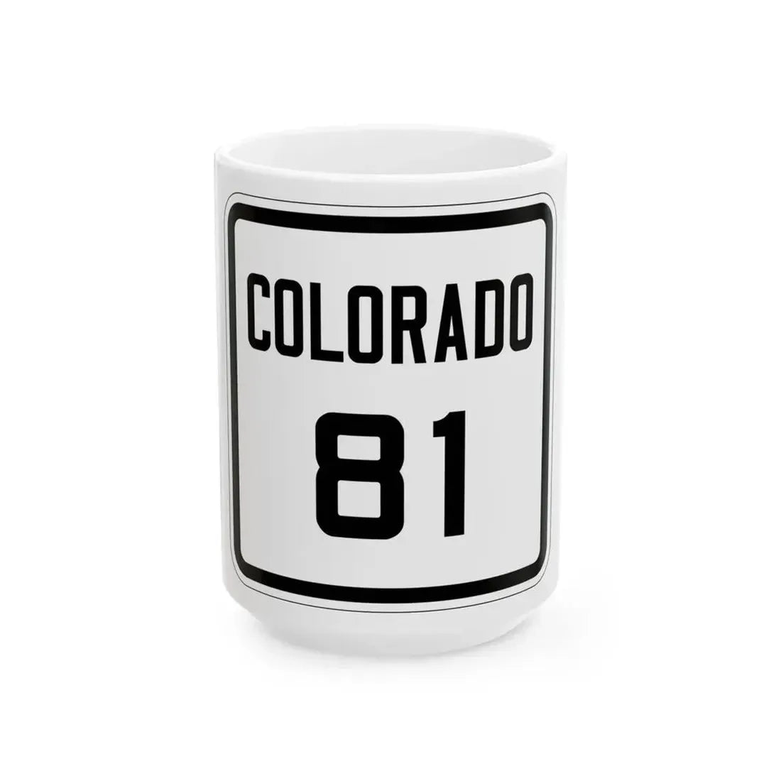 Colorado 81 1926 (Colorado) (Road Sign) White Coffee Mug 15oz - Go Mug Yourself