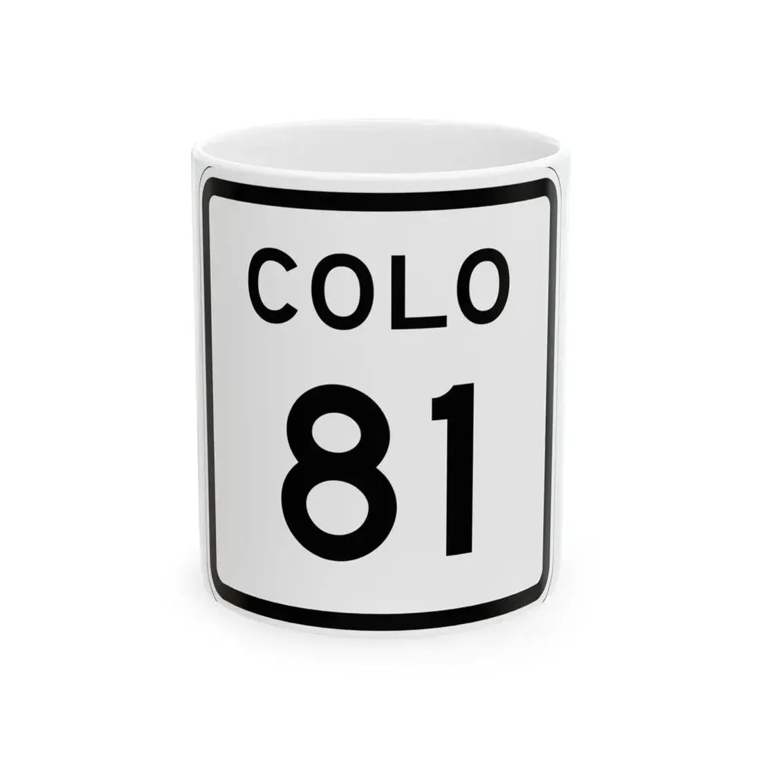 Colorado 81 1952 (Colorado) (Road Sign) White Coffee Mug 11oz - Go Mug Yourself