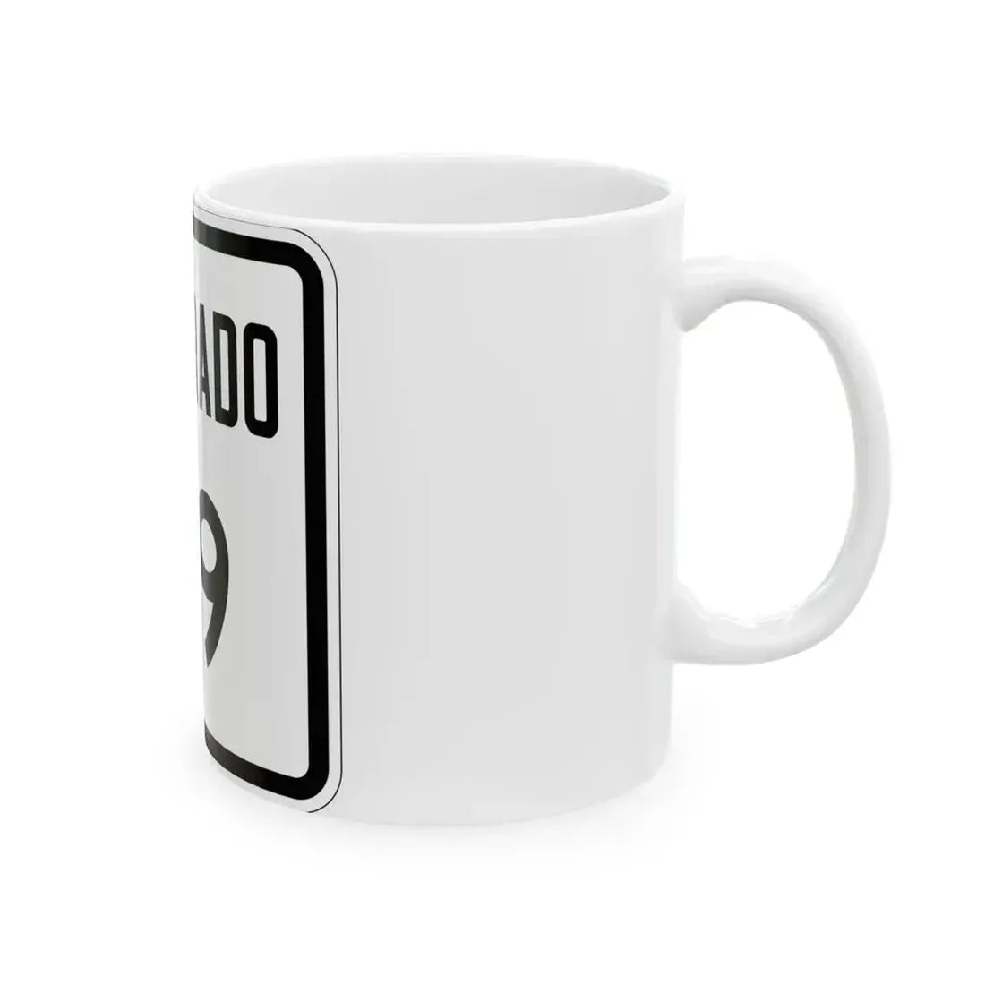 Colorado 99 1946 (Colorado) (Road Sign) White Coffee Mug - Go Mug Yourself